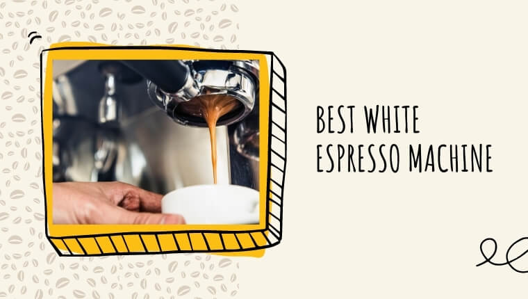 Decorative image with espresso maker and best white espresso machine caption