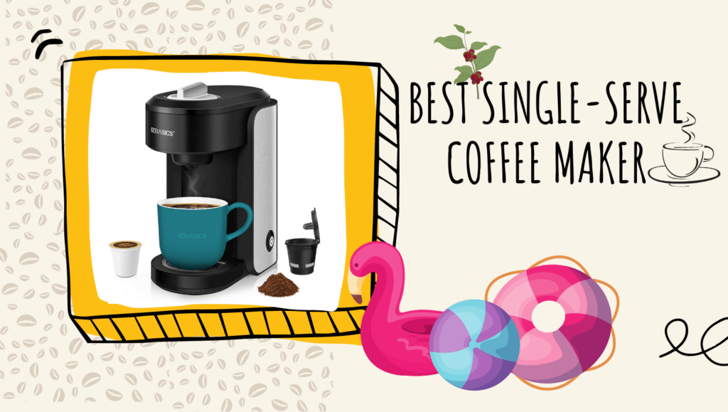 Best Single-Serve Coffee Maker