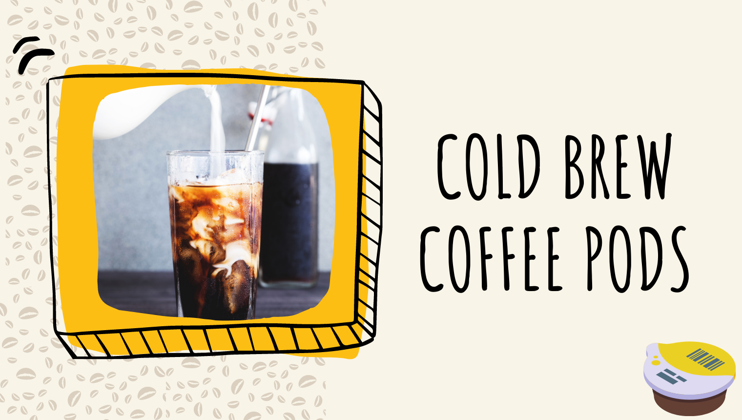 Best Cold Brew Coffee Pods